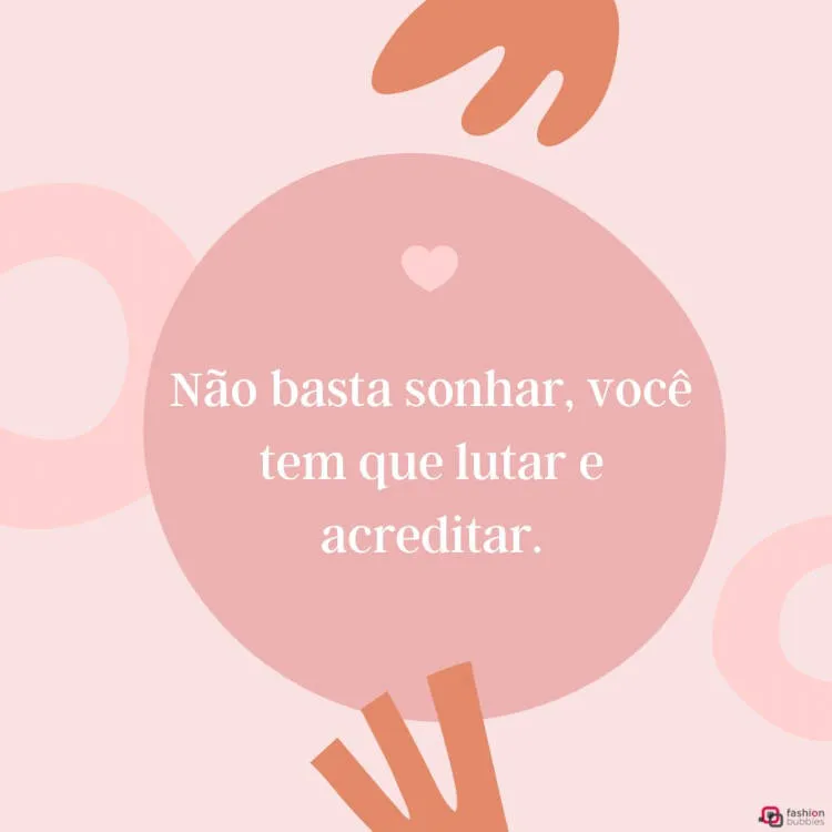 Frase sobre sonhar, lutar e acreditar