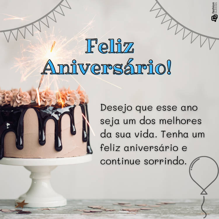 Frase desejando feliz Aniversário: "Desejo que esse ano seja um dos melhores da sua vida. Tenha um feliz aniversário e continue sorrindo."