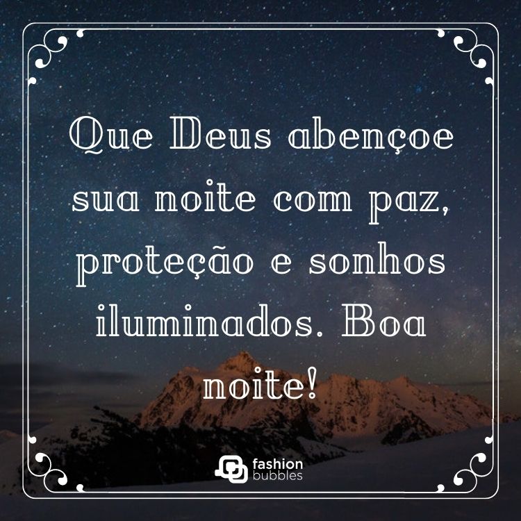 Foto de paisagem montanhosa à noite, com céu estrelado e frase "Que Deus abençoe sua noite com paz, proteção e sonhos iluminados. Boa noite!"