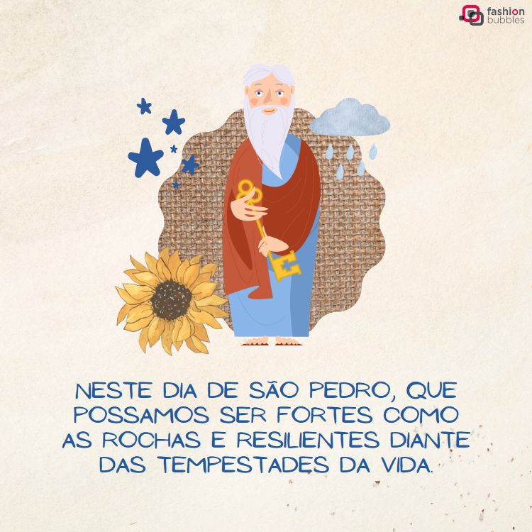 Cartão virtual de fundo claro com desenho de São Pedro usando vestimentas azuis e vermelhas, desenho de estrelas, girassol e nuvem, com frase "Neste Dia de São Pedro, que possamos ser fortes como as rochas e resilientes diante das tempestades da vida."