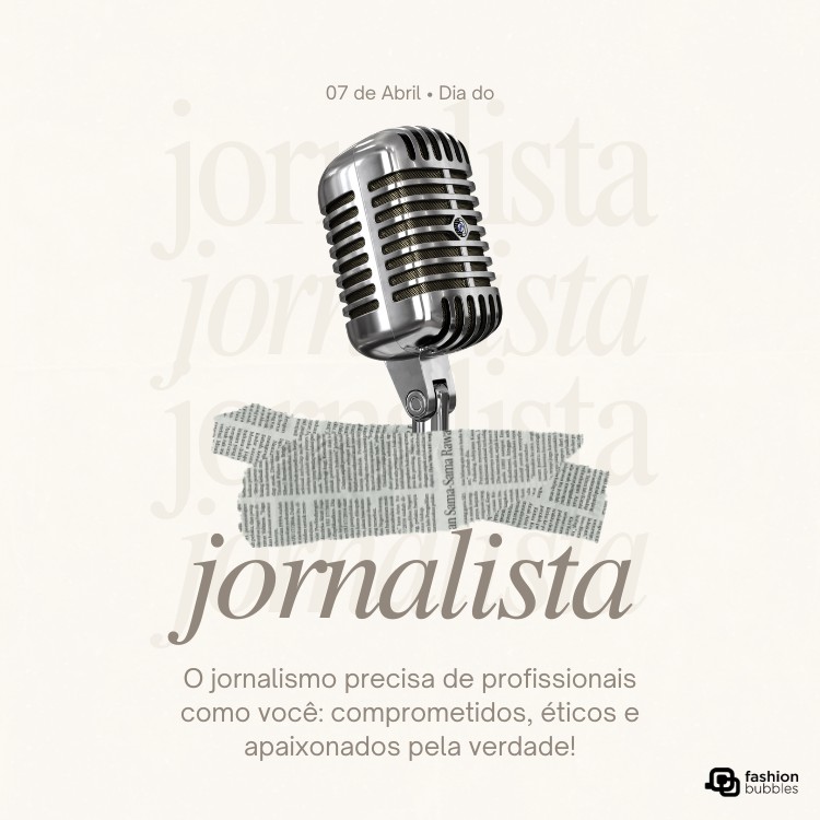 Cartão virtual de fundo bege com foto de microfone e frase: O jornalismo precisa de profissionais como você: comprometidos, éticos e apaixonados pela verdade!