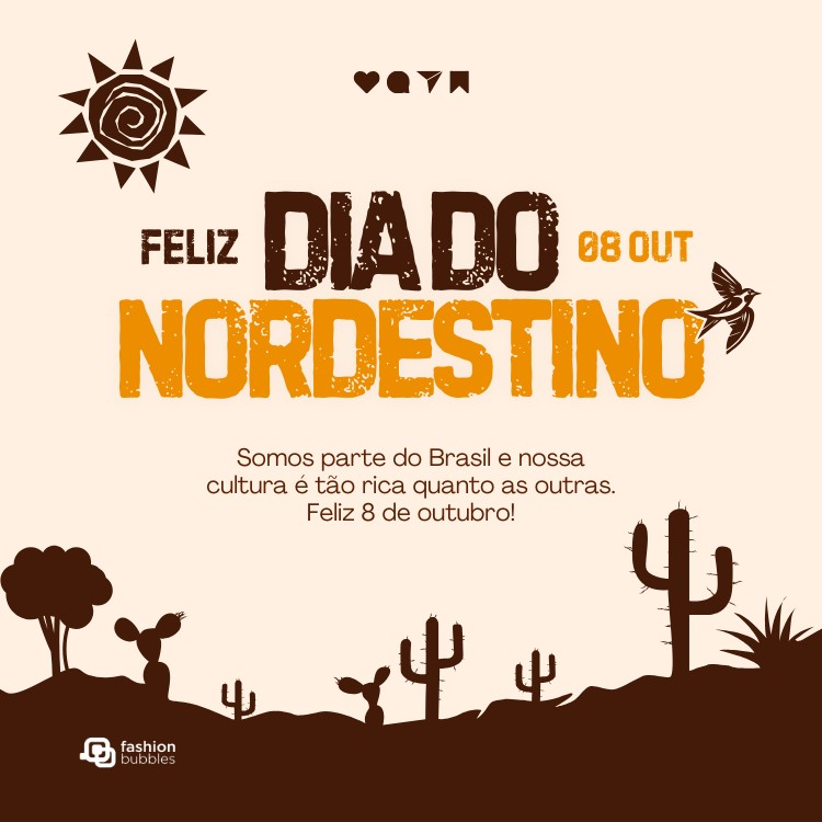 Card de fundo bege com desenho do sertão em marrom e frase:  Somos parte do Brasil e nossa cultura é tão rica quanto as outras. Feliz 8 de outubro!
