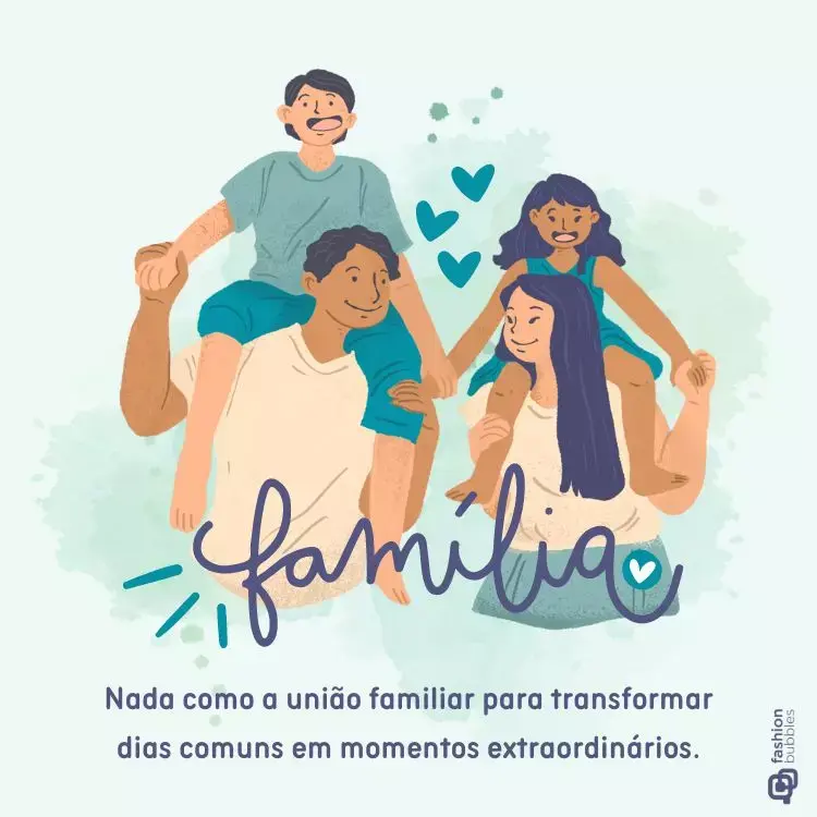 Cartão virtual de fundo verde com desenho de família composta por pai, mãe, menino e menina, além de frase "Nada como a união familiar para transformar dias comuns em momentos extraordinários."