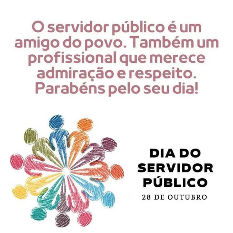 Cartão virtual de fundo branco com frase " O servidor público não apenas é um amigo do povo,  como também um profissional que merece admiração e respeito. Parabéns pelo seu dia!" e desenho de pessoas genéricas coloridas em roda 