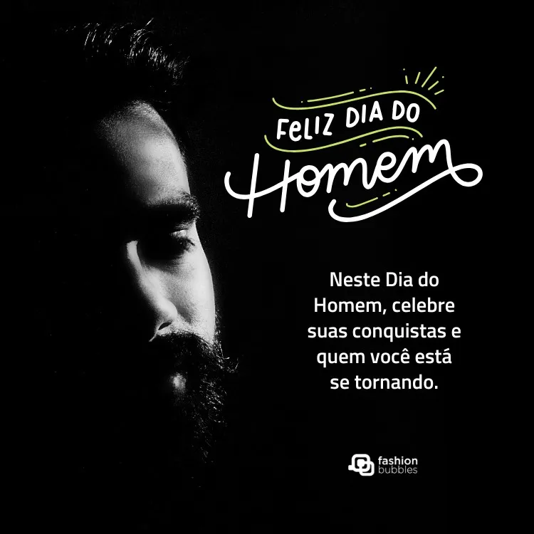 Card de fundo preto com foto de homem na sombra e frase: Neste Dia do Homem, celebre suas conquistas e quem você está se tornando.