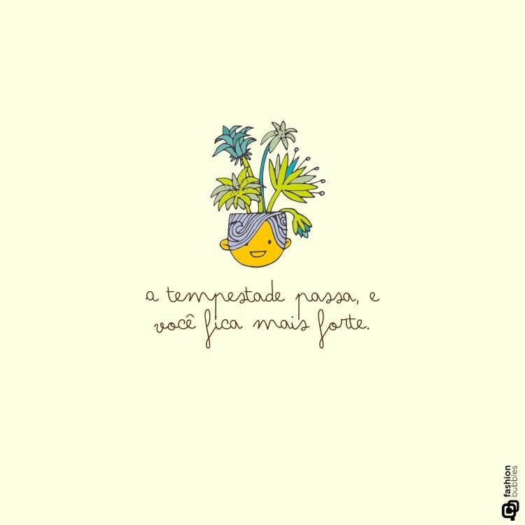 Ilustração minimalista com vaso em formato de rosto amarelo, repleto de plantas verdes no topo. Abaixo, texto cursivo: "A tempestade passa, e você fica mais forte." Inspira emoções positivas, perfeita para frases de amor-próprio e autovalorização.