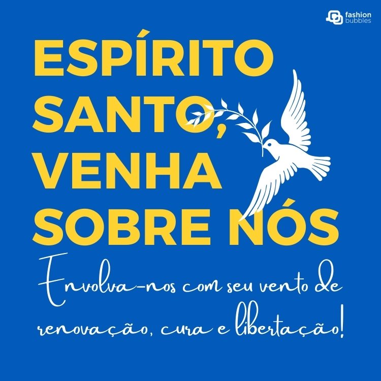 Cartão virtual de fundo azul com desenho de Espírito Santo e frase: Espírito Santo, venha sobre nós! Envolva-nos com seu vento de renovação, cura e libertação!