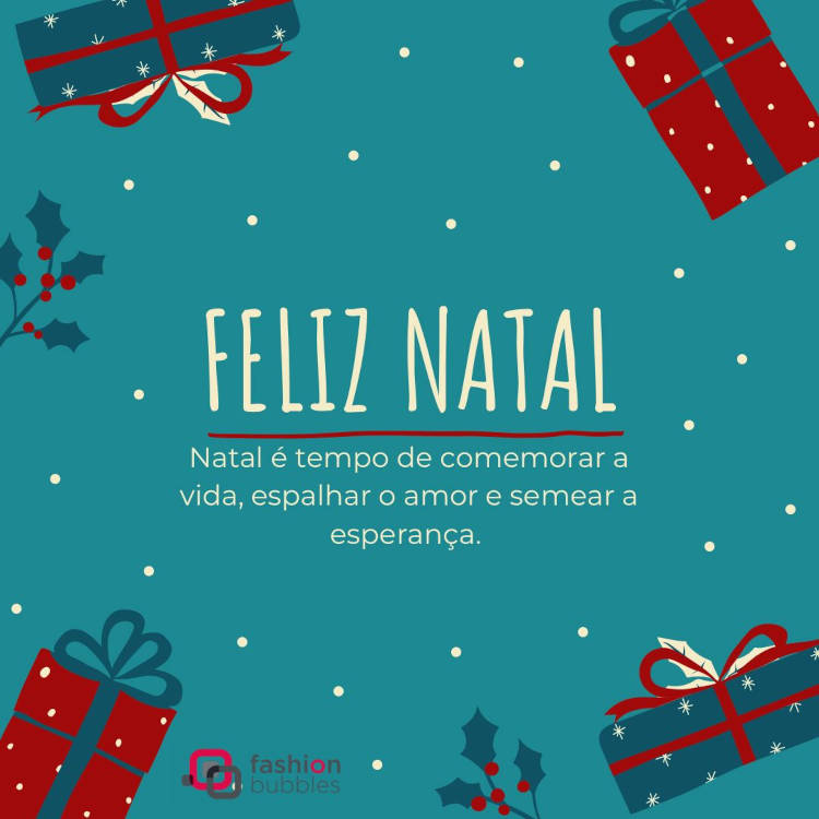 Cartão virtual de fundo azul com desenho de presentes e frase: Natal é tempo de comemorar a vida, espalhar o amor e semear a esperança. Feliz Natal!