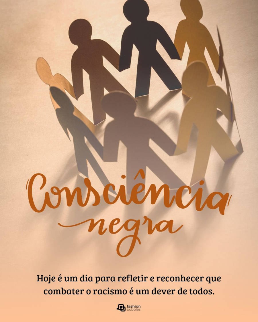 Cartão virtual de fundo bege com bonecos de diferentes tons de pele negra e frase "Hoje é um dia para refletir e reconhecer que combater o racismo é um dever de todos."