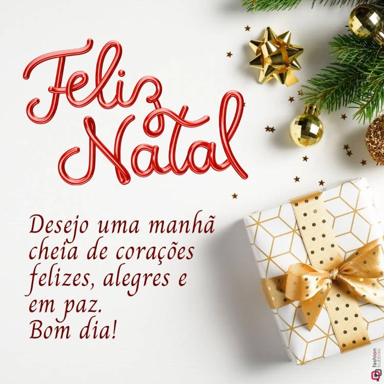 Ilustração de Natal com presente dourado e a frase: Desejo uma manhã cheia de corações felizes, alegres e em paz. Feliz Natal! Bom dia!
