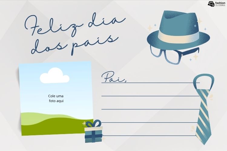 A imagem em tons de azul e branco celebra o Dia dos Pais. No canto superior esquerdo, a frase "Feliz Dia dos Pais". Acima, um chapéu e óculos azuis. Abaixo, um espaço para foto com nuvem e paisagem. À direita, um espaço para escrever com um presente e uma gravata listrada.







