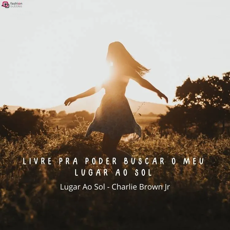 Mulher de vestido e cabelo longo em um campo. Abaixo, há o trecho "Livre pra poder buscar o meu lugar ao sol" e "Lugar ao Sol, Charlie Brown Jr"