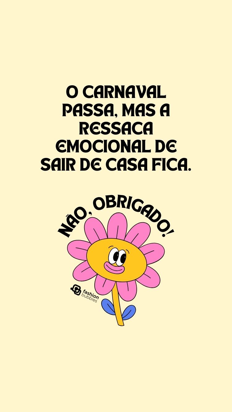 Frase não gosto do carnaval escrito em desenho de flor com cara debochada sorrindo