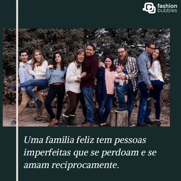 Frase sobre as diferenças da família, com foto de família grande Frase sobre família que se ama
