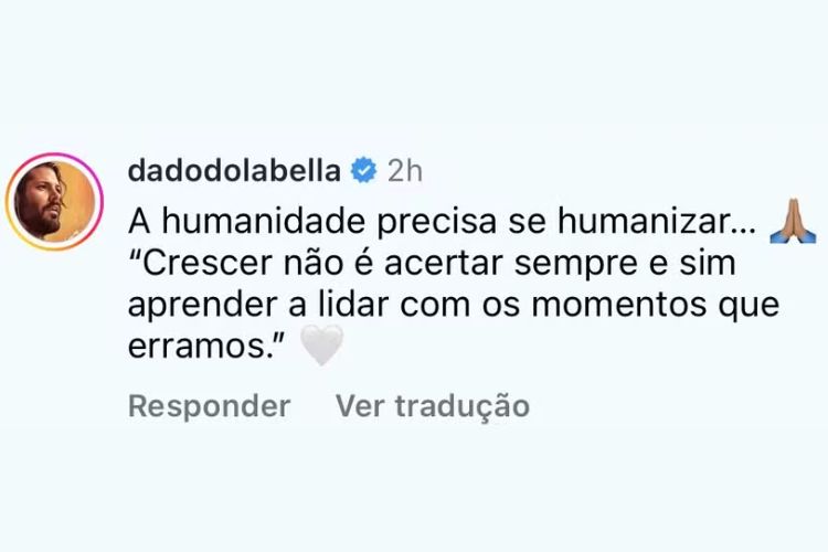 Comentário de Dado Dolabella sobre as críticas que tem recebido na web
