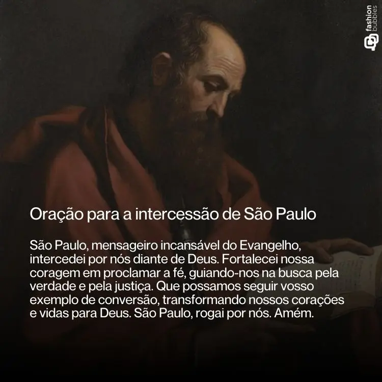  Uma pintura de Paulo Apóstolo, semelhante à primeira imagem, é sobreposta com uma oração em português pedindo sua intercessão. A oração destaca seu papel como evangelista e fonte de força.