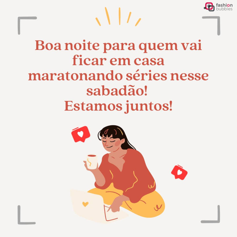 Cartão virtual de fundo bege com desenho de mulher sentada mexendo no computador e tomando algo em caneca, além de frase "Acreditar que tudo pode dar certo é uma ótima forma de fazer acontecer. Boa noite, sábado!"