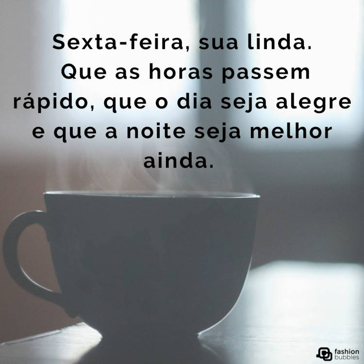 Sexta-feira sua linda
