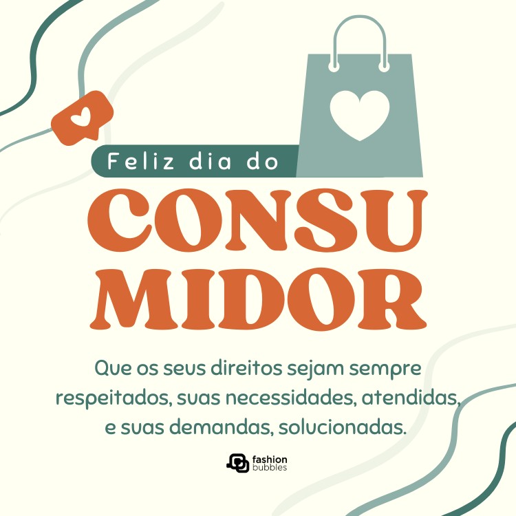 Cartão virtual de fundo bege com linhas verdes, desenho de sacola e frase: Que os seus direitos sejam sempre respeitados, suas necessidades, atendidas, e suas demandas, solucionadas. Feliz Dia do Consumidor!