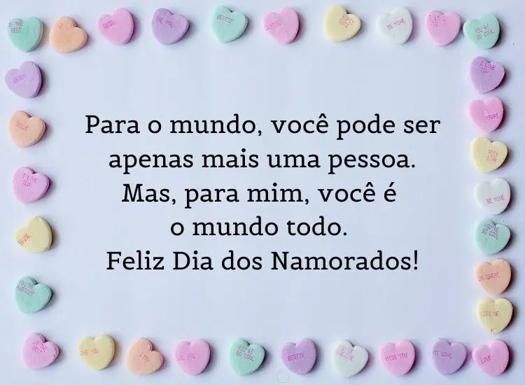 Foto de fundo azul claro com corações coloridos e frase " Para o mundo, você pode ser apenas mais uma pessoa. Mas, para mim, você é o mundo todo. Feliz Dia dos Namorados!"