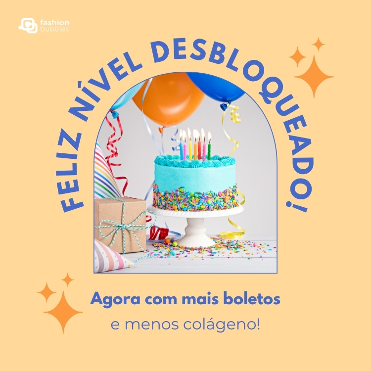 Card laranja com foto de mesa de aniversário e frase: Feliz nível desbloqueado! Agora com mais boletos e menos colágeno!