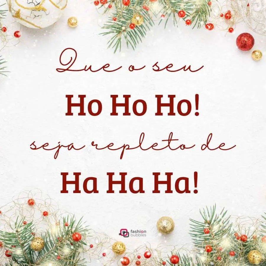 Cartão virtual de fundo bege com enfeites natalinos e frase "Que o seu HOHOHO seja repleto de HAHAHA. Feliz Natal!"