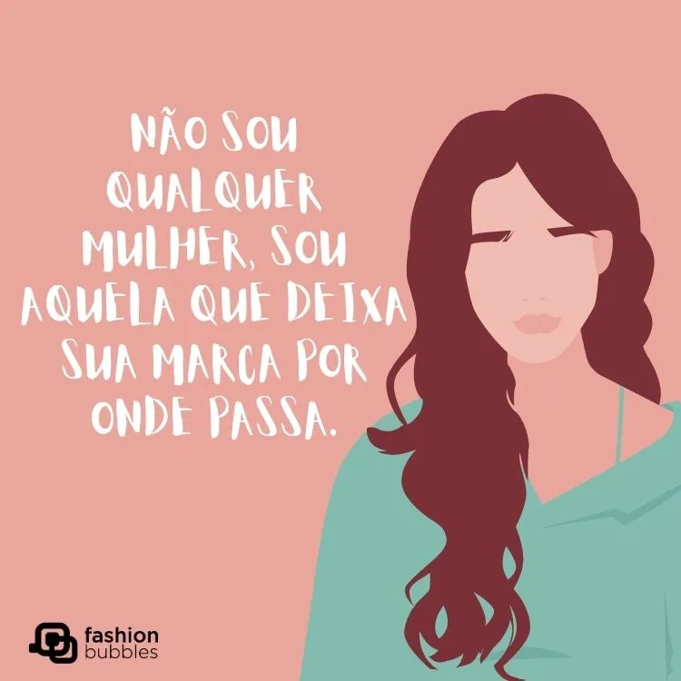 uma ilustração de uma mulher em rosa acompanha uma frase de mulheres fortes