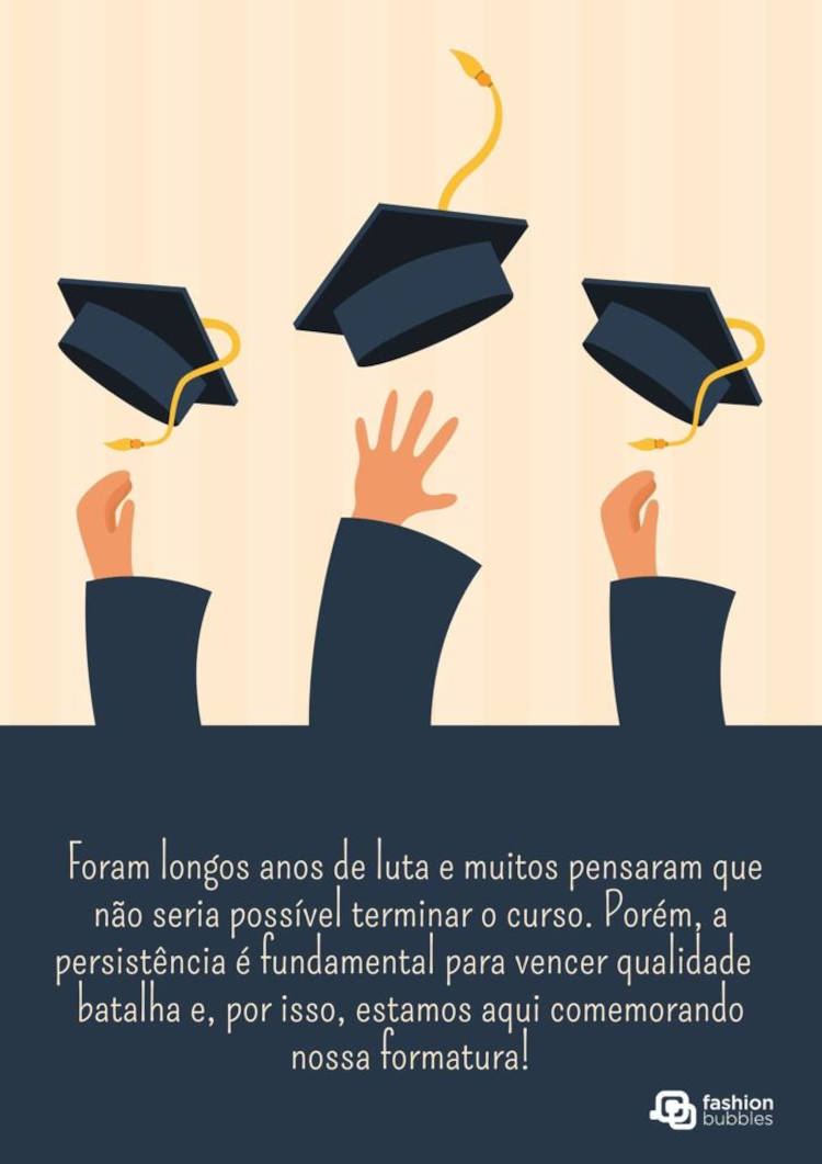 Frases para convite de formatura sobre os longos anos de batalha