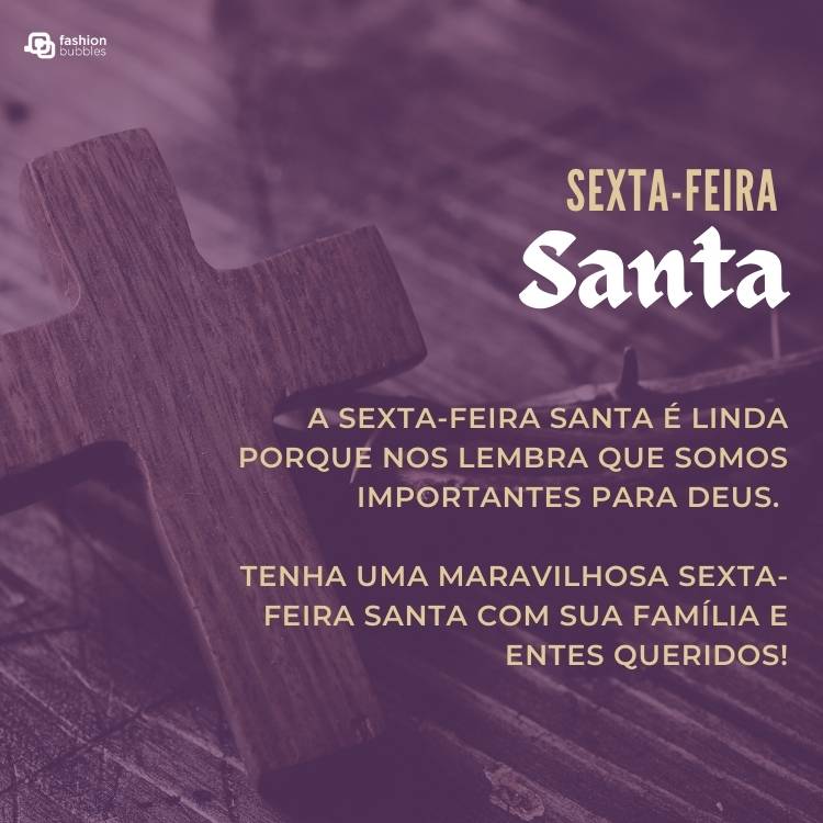 Foto com frase sobre a Sexta-feira Santa.