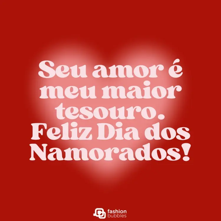 Cartão virtual de fundo vermelho com coração rosa desfocado e frase "Seu amor é meu maior tesouro. Feliz Dia dos Namorados!"