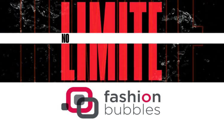 No Limite 2022 e Fashion Bubbles