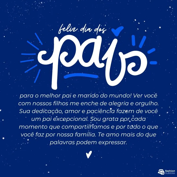 Cartão virtual de fundo azul com estrelas e frase "Feliz Dia dos Pais para o melhor pai e marido do mundo! Ver você com nossos filhos me enche de alegria e orgulho. Sua dedicação, amor e paciência fazem de você um pai excepcional. Sou grata por cada momento que compartilhamos e por tudo o que você faz por nossa família. Te amo mais do que palavras podem expressar."