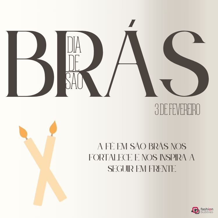 A imagem apresenta um design minimalista com o texto "Dia de São Brás" em destaque. Duas velas cruzadas com chamas simbolizam a bênção tradicional. A frase "A fé em São Brás nos fortalece e nos inspira a seguir em frente" complementa.