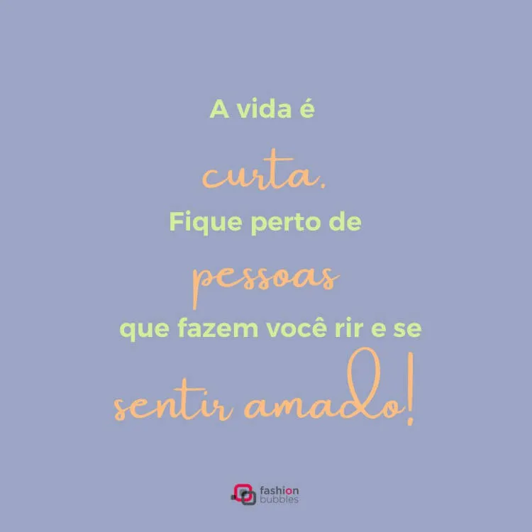 Frase sobre a vida ser curta