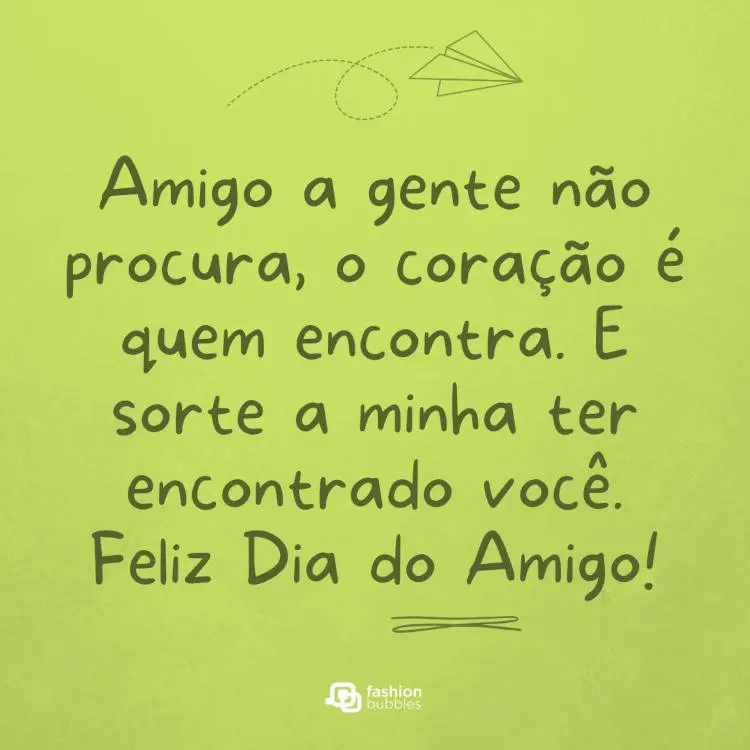 Cartão de fundo verde com avião de papel e frase "Mensagem sobre amizade no dia do amigo"