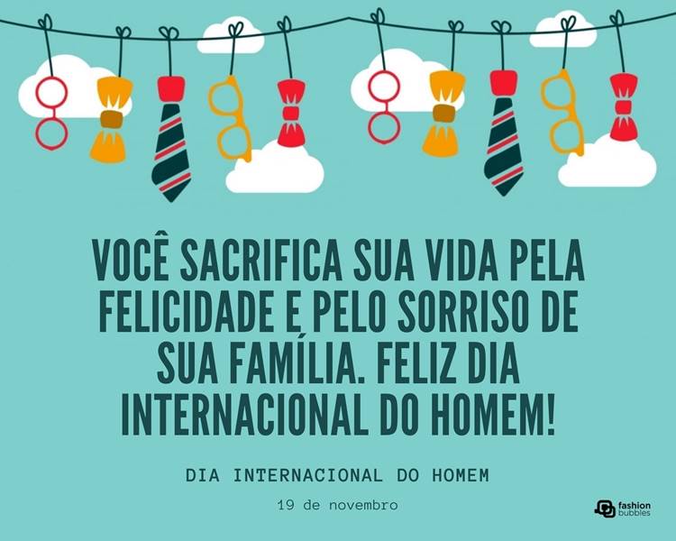 Foto com frase sobre o Dia Internacional do Homem.