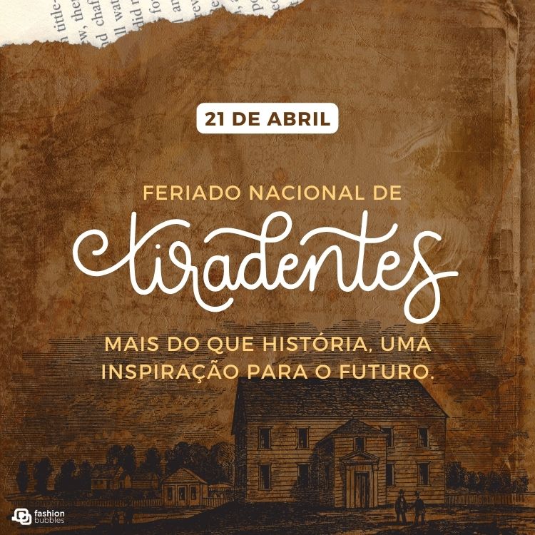 "21 de abril: mais do que história, uma inspiração para o futuro." escrita em fundo com desenho de cidade antigo