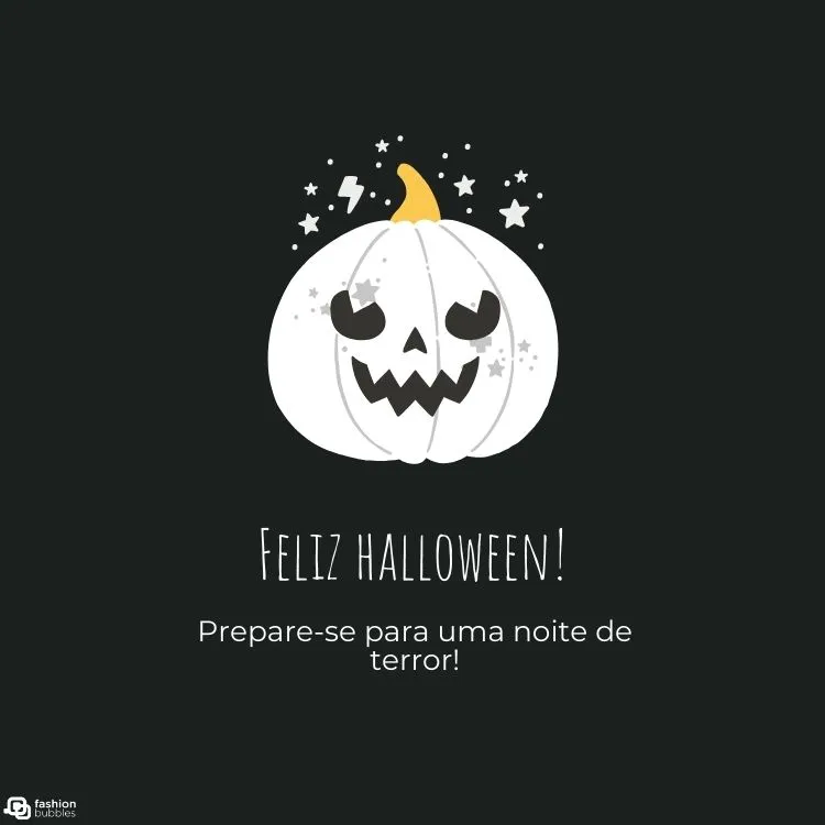 Cartão virtual de fundo preto com desenho de abóbora branca e frase "Prepare-se para uma noite de terror!"