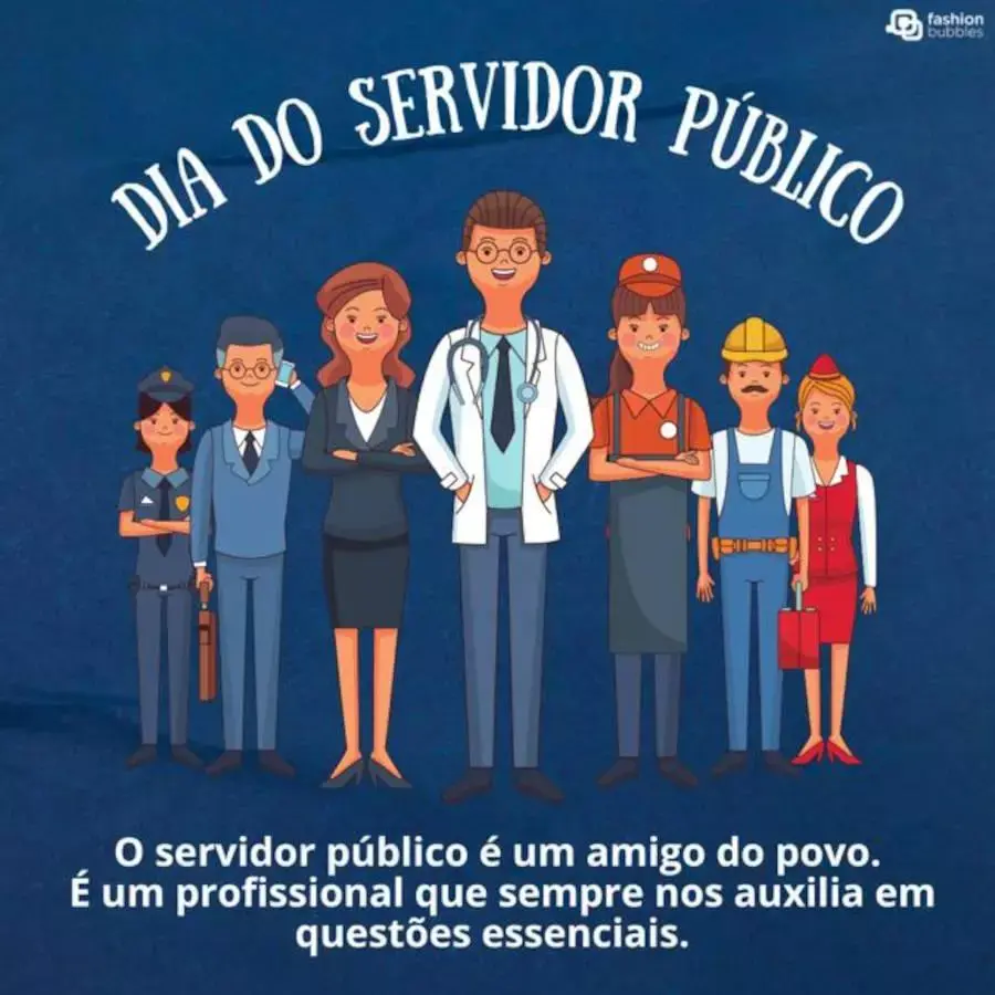 Cartão virtual de fundo azul com desenho de diversos profissionais, como médio, policial e engenheiro, além de frase "O servidor público é um amigo do povo. É um profissional que sempre nos auxilia em questões essenciais. Feliz Dia do Servidor Público!"