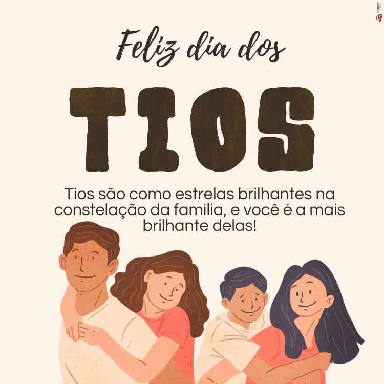 Tios são como estrelas brilhantes na constelação da família, e você é a mais brilhante delas!