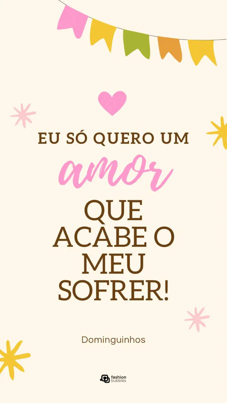 Cartão virtual de fundo rosa, com frase "Eu só quero um amor, que acabe o meu sofrer!" Dominguinhos, coração e estrelas