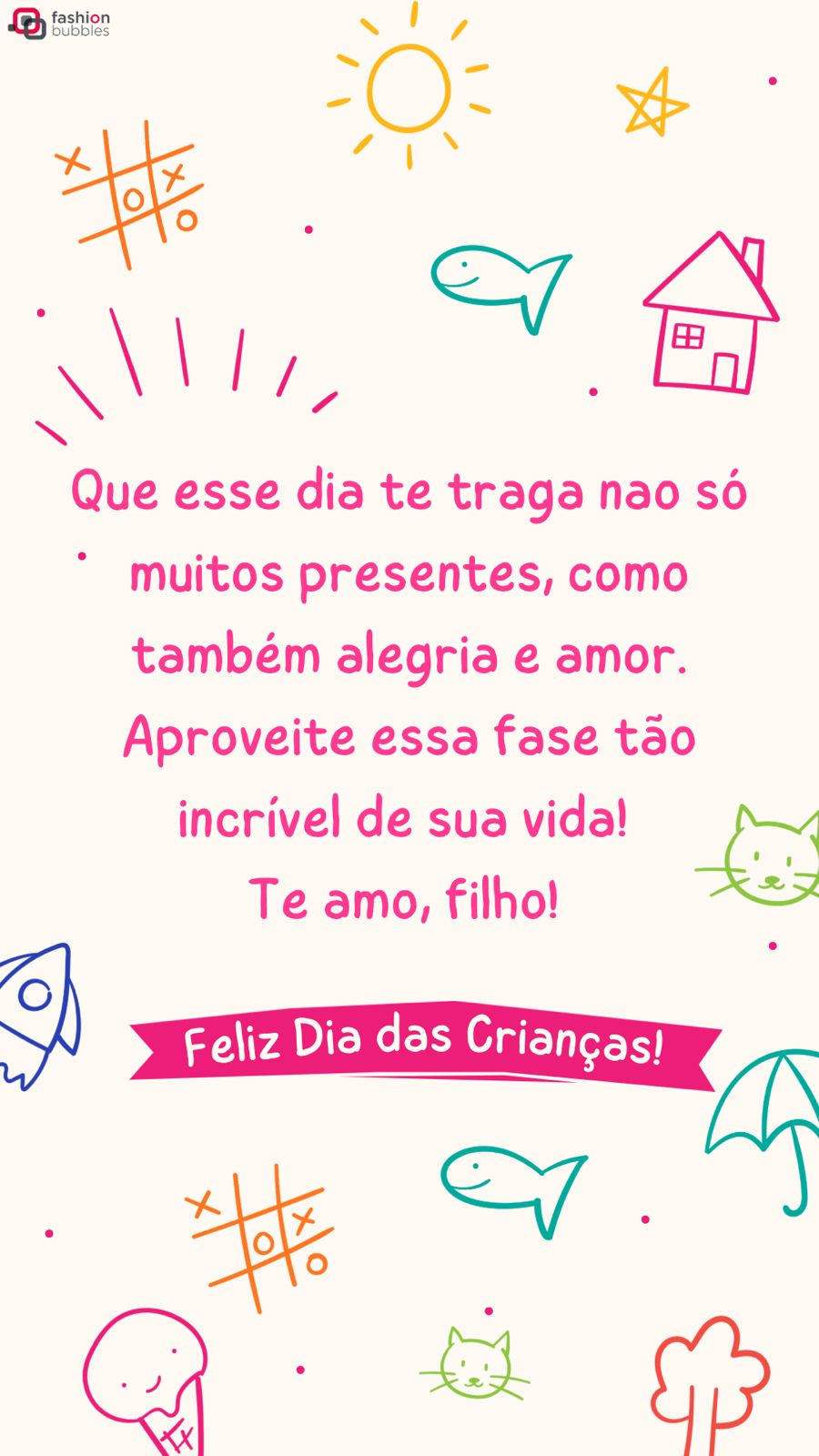 Cartão virtual de fundo bege com desenhos feitos por crianças e frase de dia das crianças: Que esse dia te traga não só muitos presentes, como também alegria e amor. Aproveite essa fase tão incrível de sua vida! Te amo, filho! Feliz Dia das Crianças!
