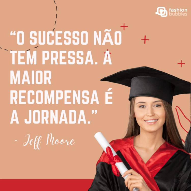 Frase de Jeff Moore sobre formatura