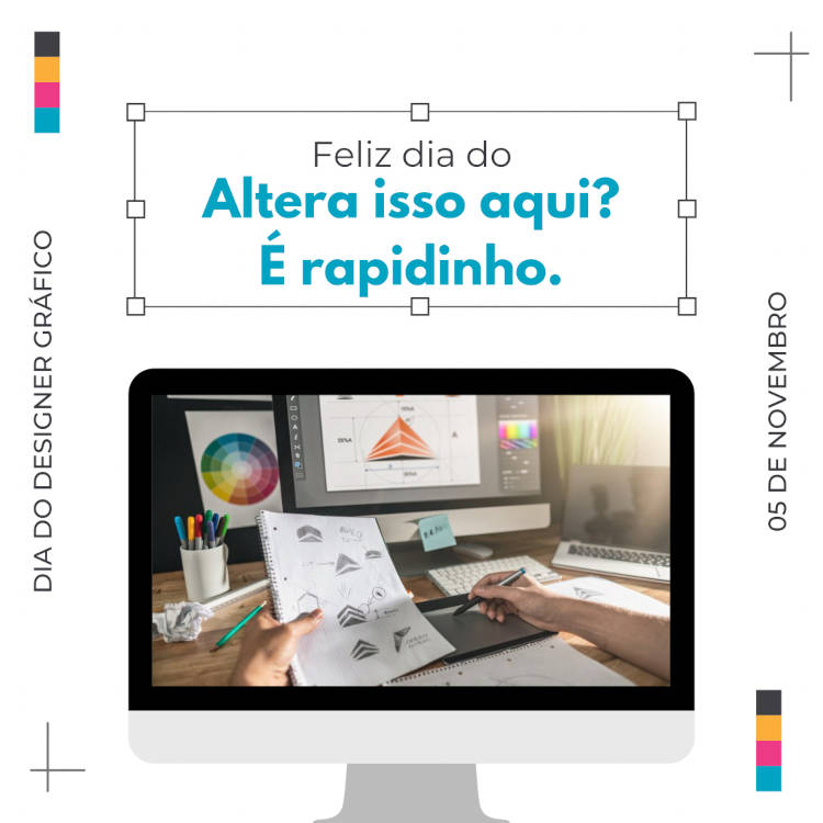 Cartão virtual de fundo branco com frase "Dia do Designer, dia do “Altera isso aqui? É rapidinho.” e desenho de computador com foto de pessoa mexendo no computador e em mesa digitalizadora 