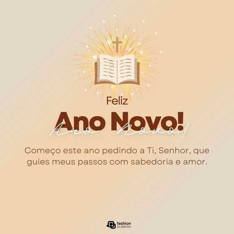 Imagem com prece para fazer no ano novo. Fundo amarelado, letras em tom de marrom e desenho de Bíblia.