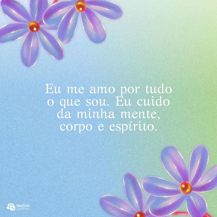 Afirmação poderosa escrita em fundo azul e verde com desenhos de flores roxas.
