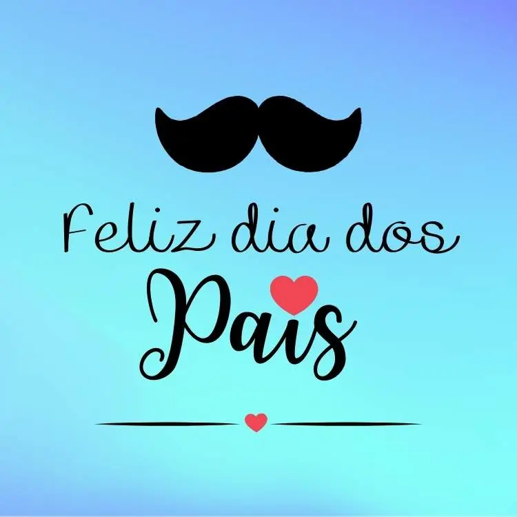 Cartão de fundo degradê verde e azul com desenho de bigode e frase "feliz dia dos pais"