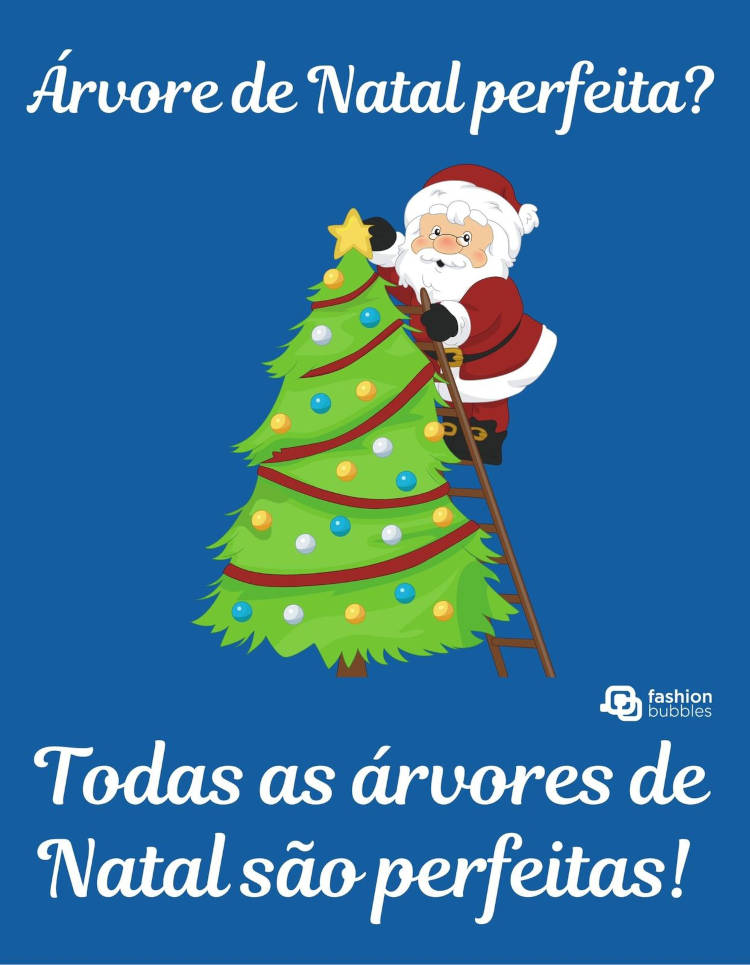 Cartão virtual de fundo azul escuro com desenho de Papai Noel subindo em árvore de Natal e frase: A árvore de Natal perfeita? Todas as árvores de Natal são perfeitas!
