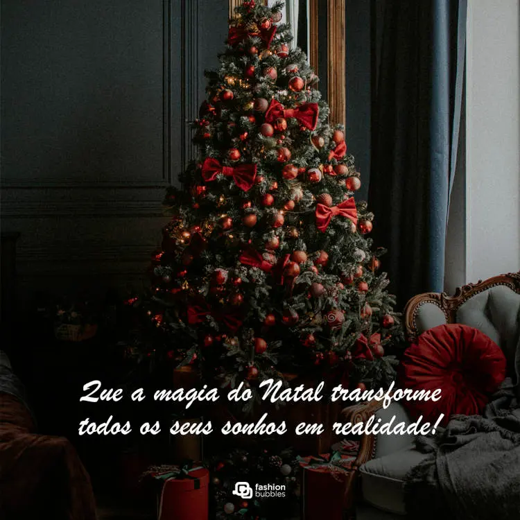 Foto de árvore de Natal e frase "Que a magia do Natal transforme todos os seus sonhos em realidade!"